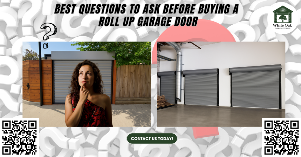 Best Questions to Ask Before Buying a Roll- Up Garage Door 5 Best Questions to Ask Before Buying a Roll- Up Garage Door - White Oak Overhead Doors Co.
